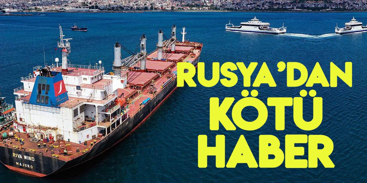 Rusya'dan "Tahıl Anlaşması" açıklaması: