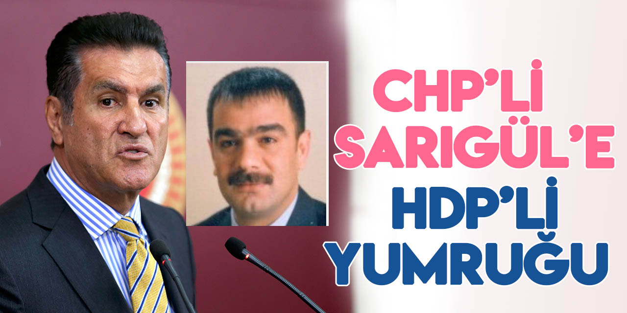 HDP Tüysüz'ün saldırısına uğrayan CHP'li Mustafa Sarıgül: "Şikayetçi olmayacağım"