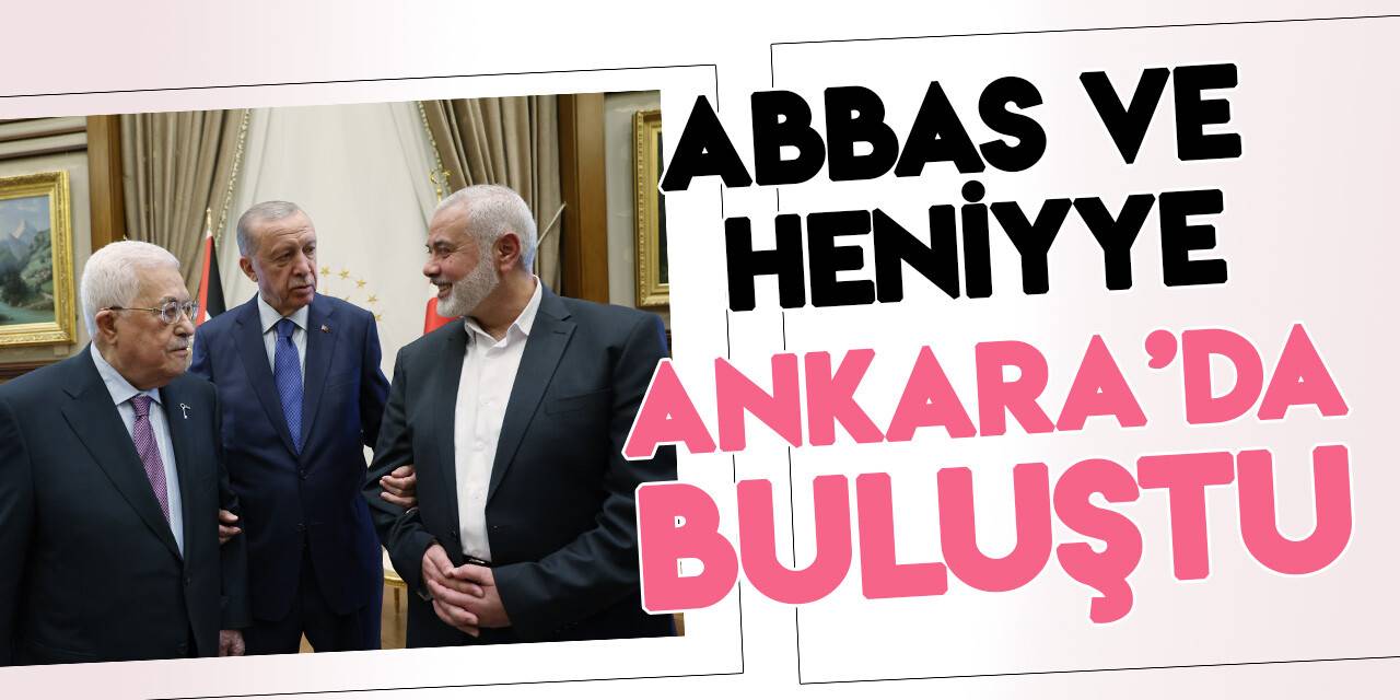 Cumhurbaşkanı Erdoğan,  Abbas ve Heniyye ile görüştü