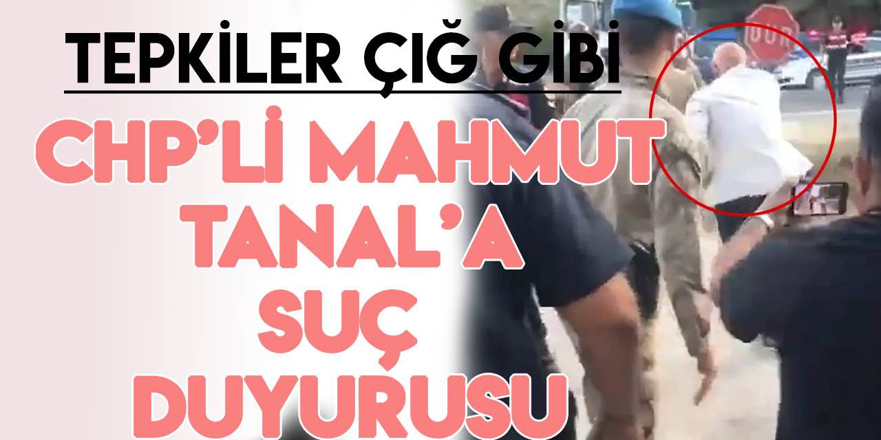 Jandarma Genel Komutanlığı'nden CHP'li Tanal hakkında suç duyurusu