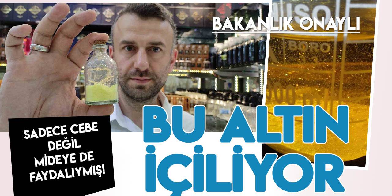Altın  sadece cebe değil sağlığa da faydalı çıktı! Bu da içilebilir altın