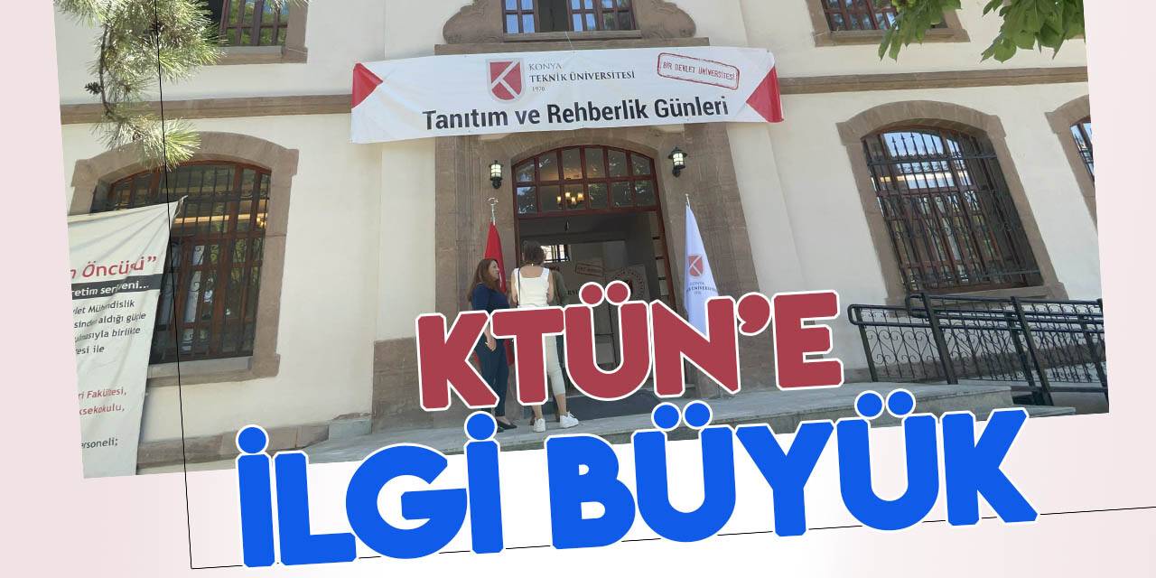 "Konya Teknik Üniversitesi Tanıtım Günleri"nde aday yoğunluğu