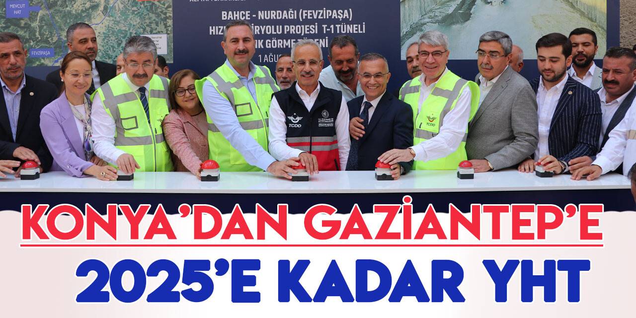 "İstanbul-Konya-Gaziantep" kesintisiz YHT 2025'te