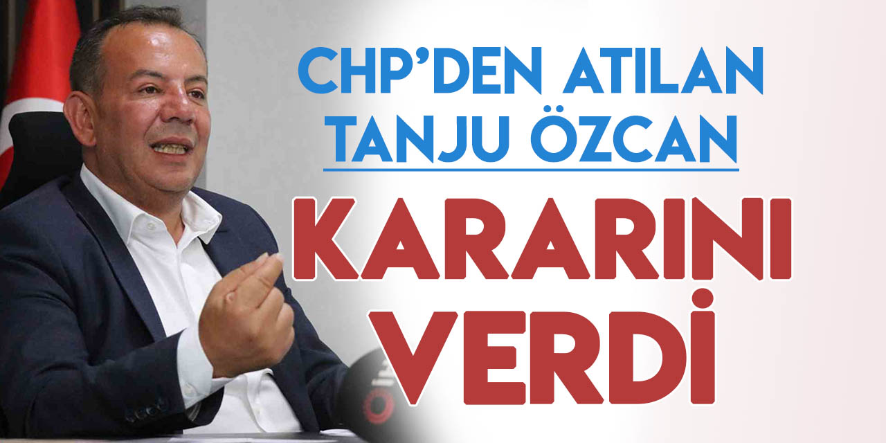 CHP'den ihraç edilen Tanju Özcan kararını açıkladı