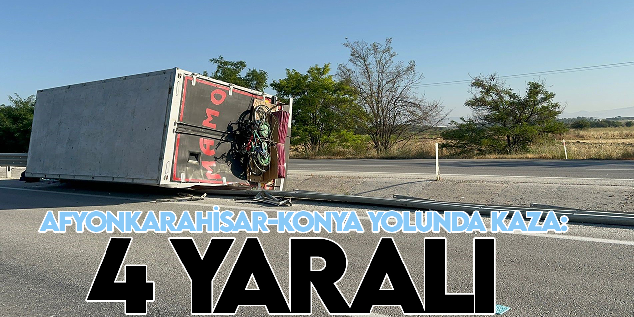 Afyonkarahisar-Konya Kara Yolu'nda bariyerleri yıkıp refüje devrilen kamyonda 4 kişi yaralandı