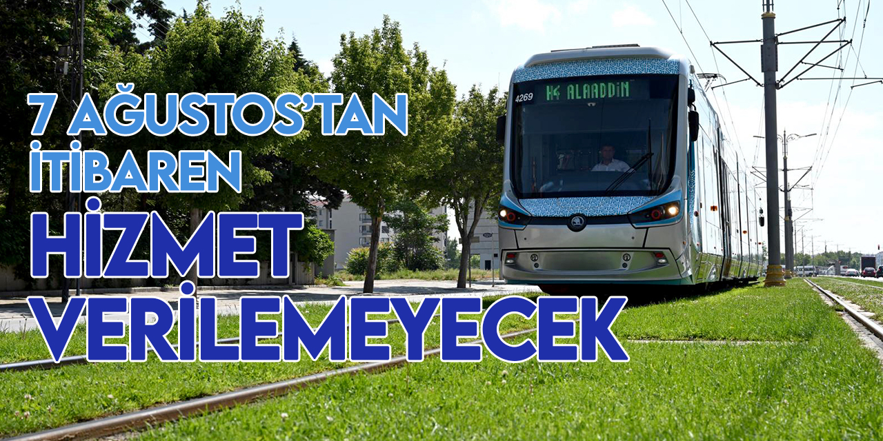 Konya Büyükşehir'den ulaşım duyurusu! 7 Ağustos'tan itibaren hizmet verilemeyecek