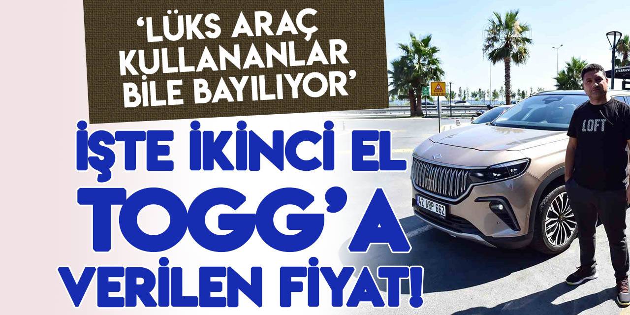 İkinci el Togg'a bakın kaç lira teklif ettiler?