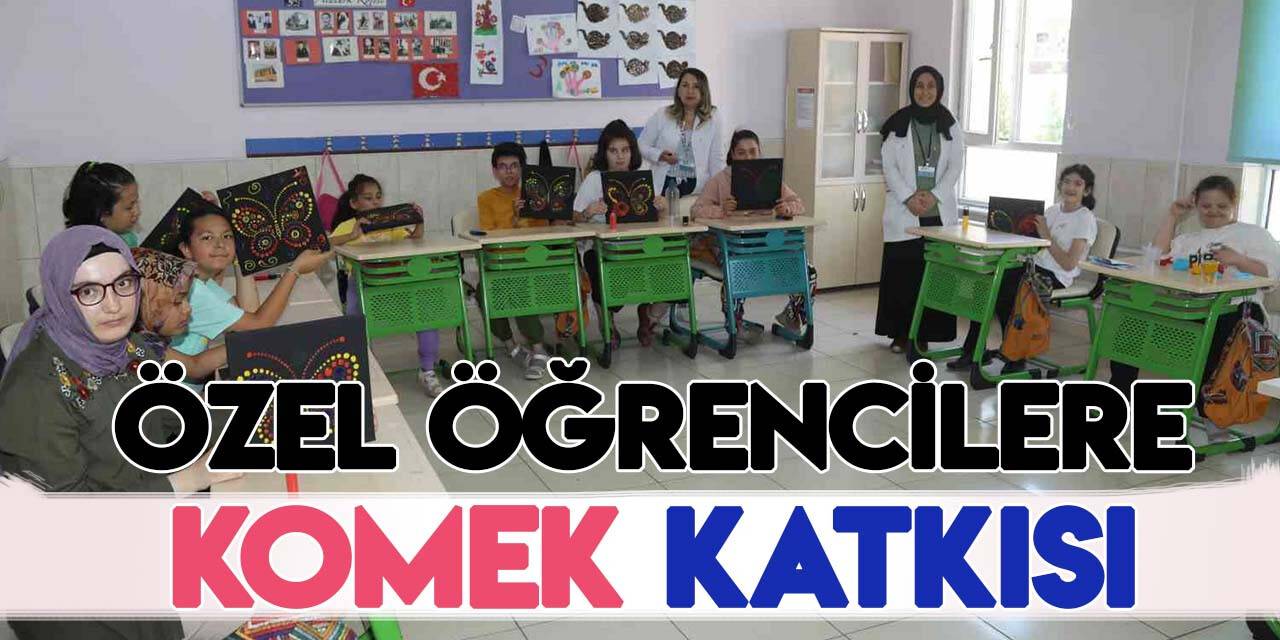 "Özel Genç KOMEK" katkı veriyor