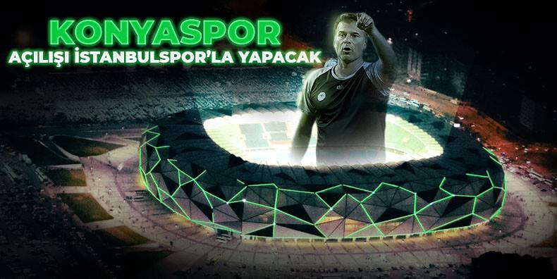 Konyaspor açılışı İstanbulspor'la yapacak