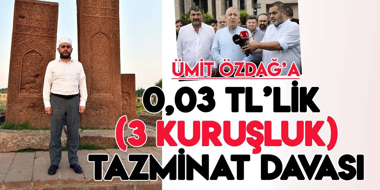 Ümit Özdağ’a Halil Konakçı'ya hakaret ettiği gerekçesiyle 0,03 TL'lik  (3 kuruşluk) tazminat davası