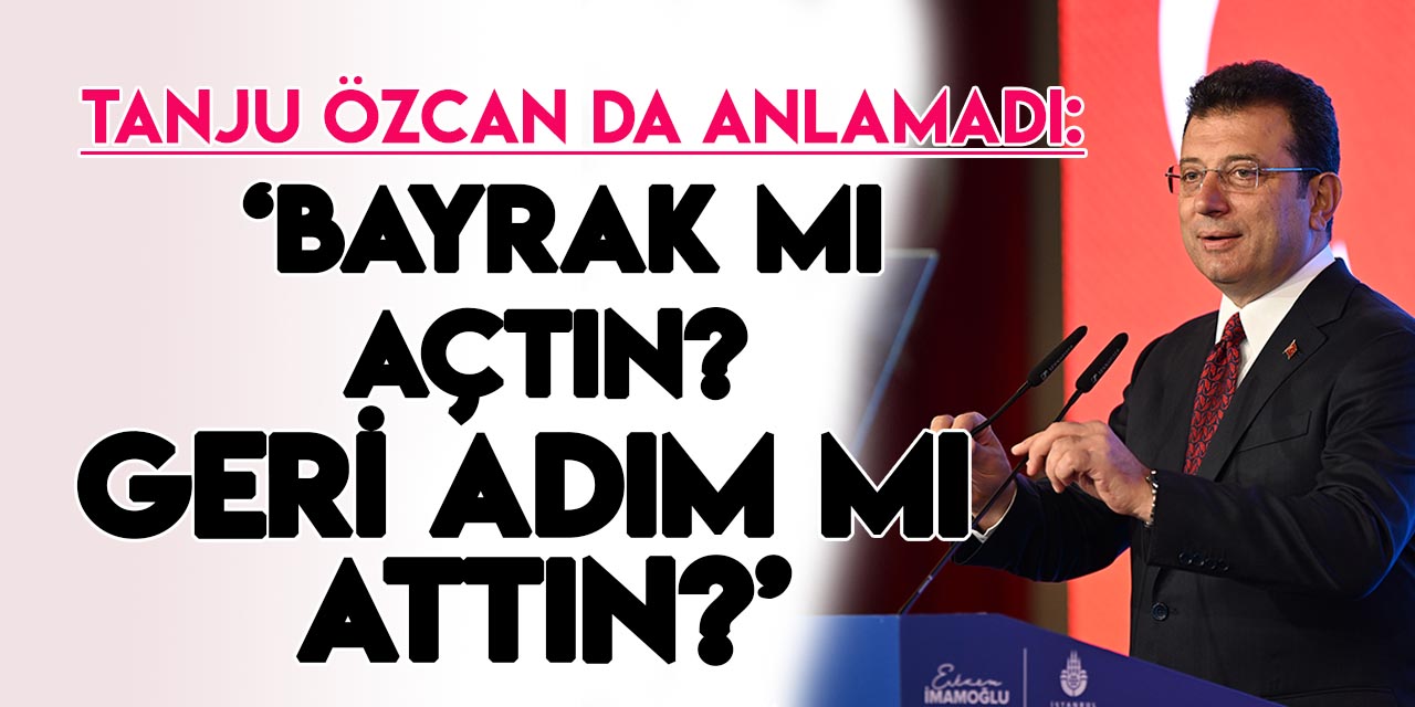 Tanju Özcan'dan İmamoğlu'na tepki: "Bir tek ben mi anlamıyorum ne söylediğini?"