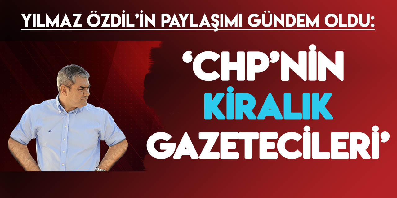 Yılmaz Özdil'den seçimler yaklaşırken "CHP-kiralık gazeteci" çıkışı