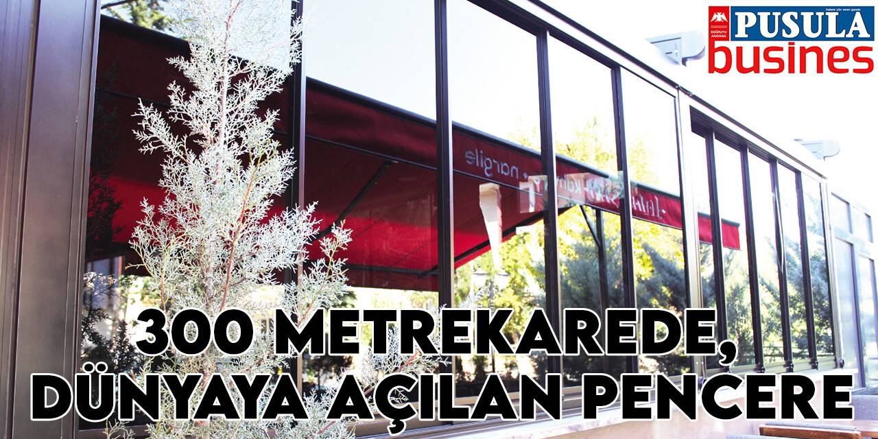 300 metrekarede, dünyaya açılan pencere