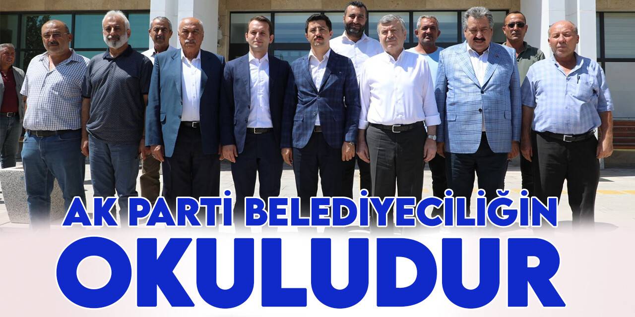 Akyürek: AK Parti herkesin bildiği gibi belediyeciliğin okuludur