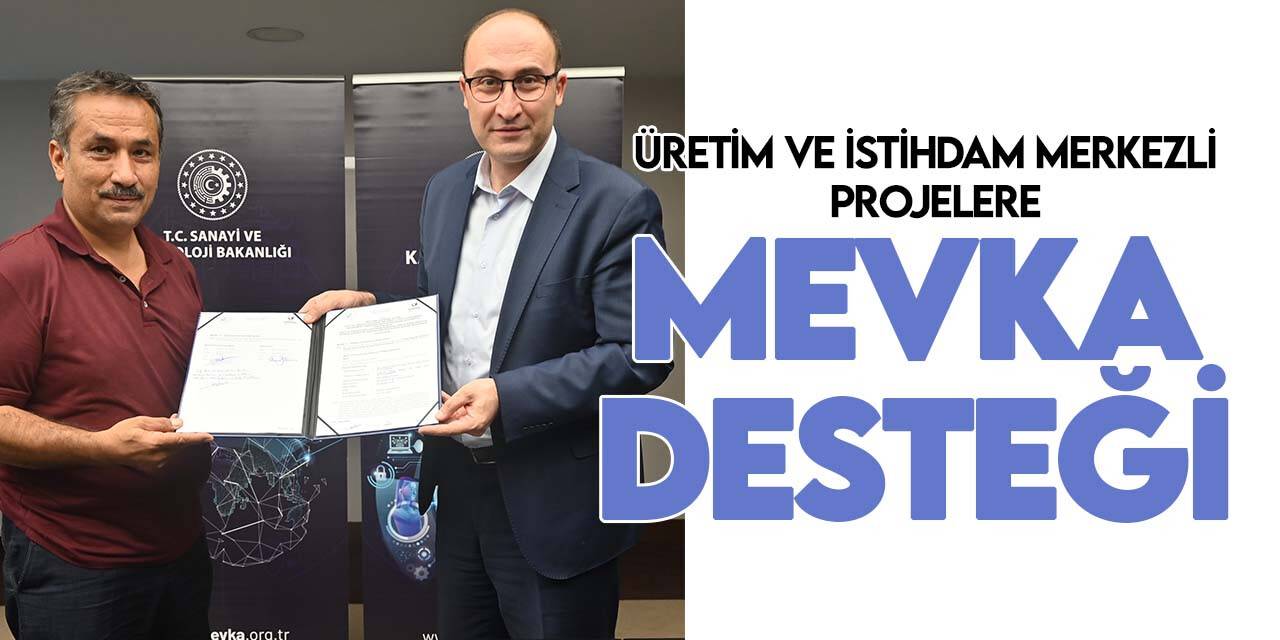 MEVKA ile üretim ve istihdam odaklı projeler hayata geçiyor