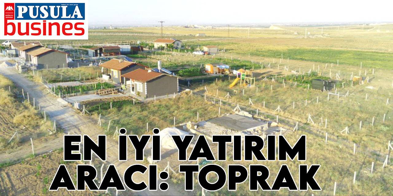 En iyi yatırım aracı: Toprak