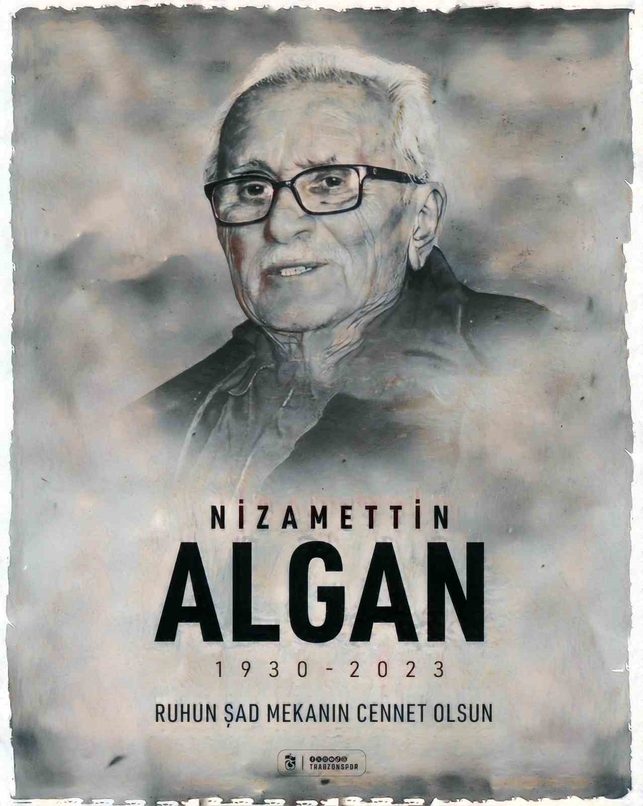 Trabzonspor’un kurucusu Nizamettin Algan vefat etti