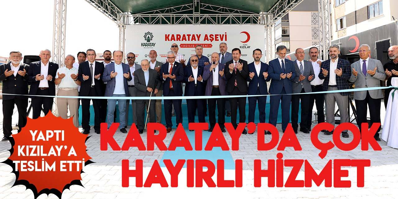 Karatay Belediyesi aşevini yaptı, Kızılay'ın hizmetine sundu