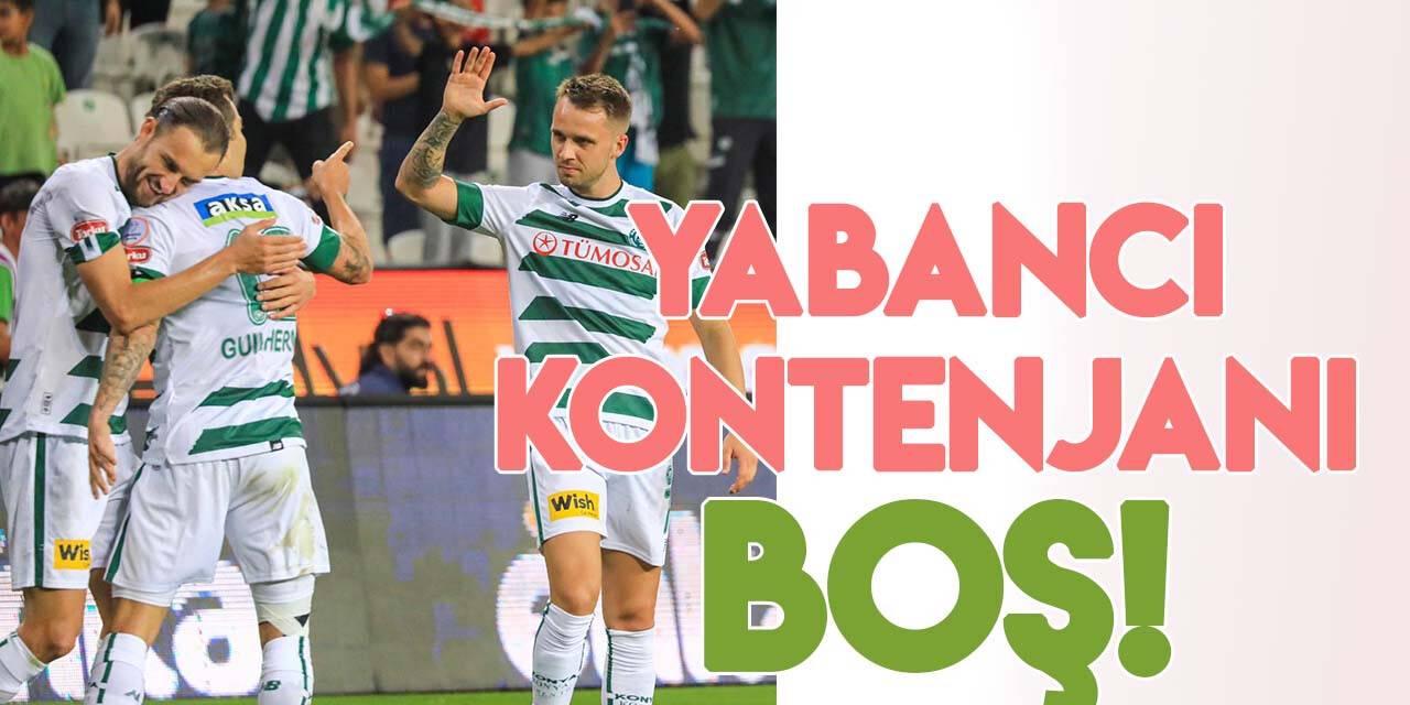 Konyaspor'un yabancı kontenjanı boş