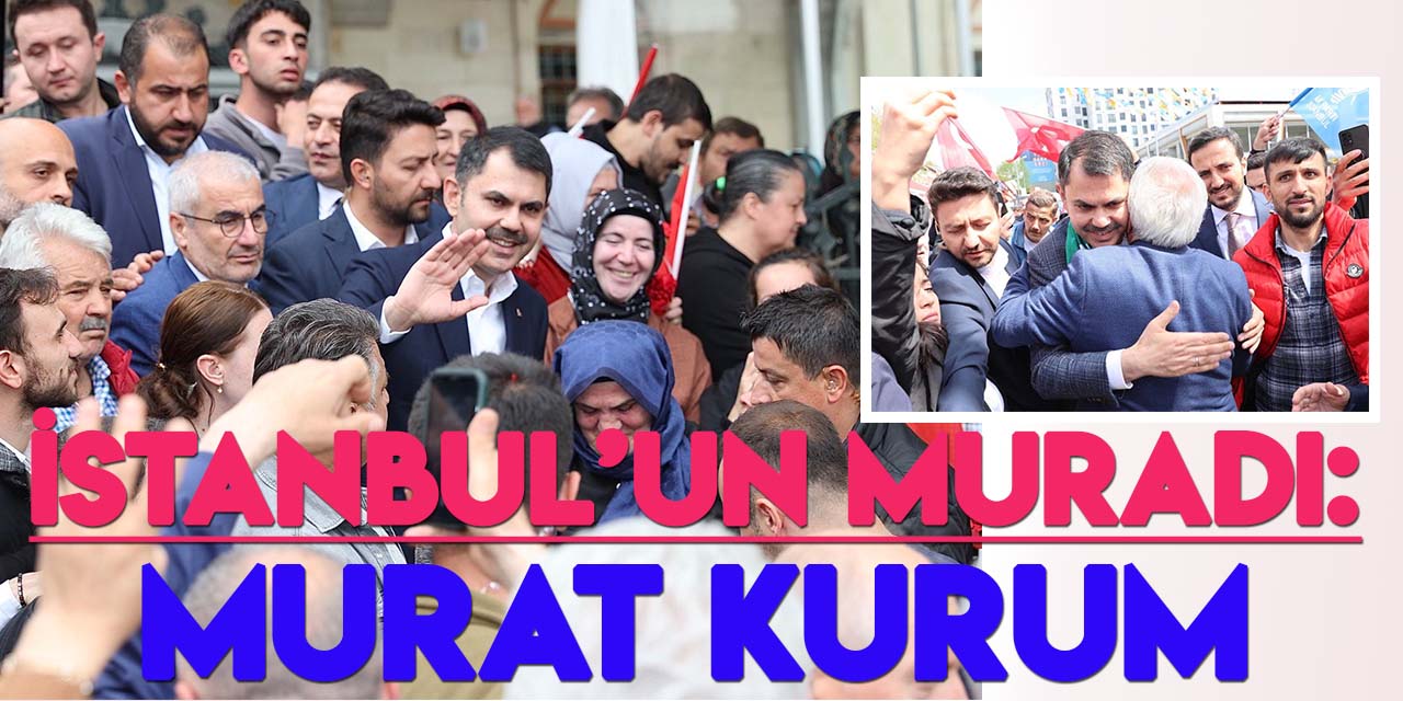 İstanbul Büyükşehir Belediyesi  için Murat Kurum'a yoğun destek