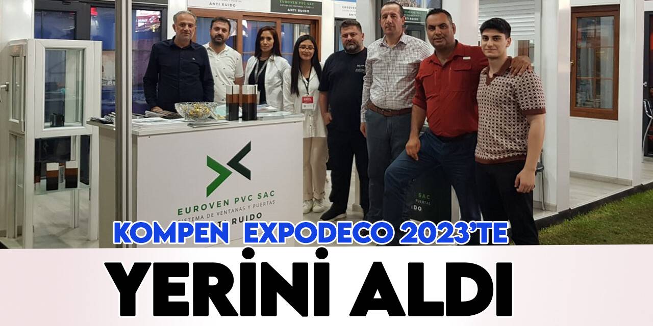 Bera Holding’e bağlı Kompen ExpoDeco 2023 fuarında yerini aldı