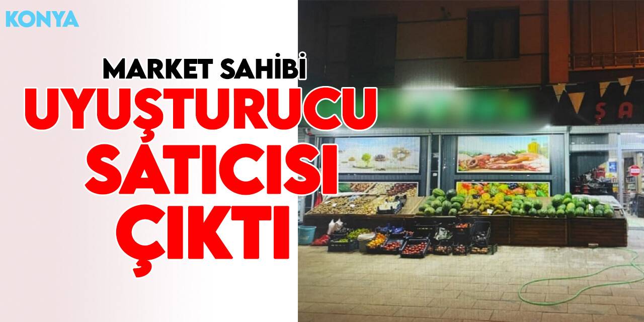 Konya'da market sahibine uyuşturucudan tutuklama