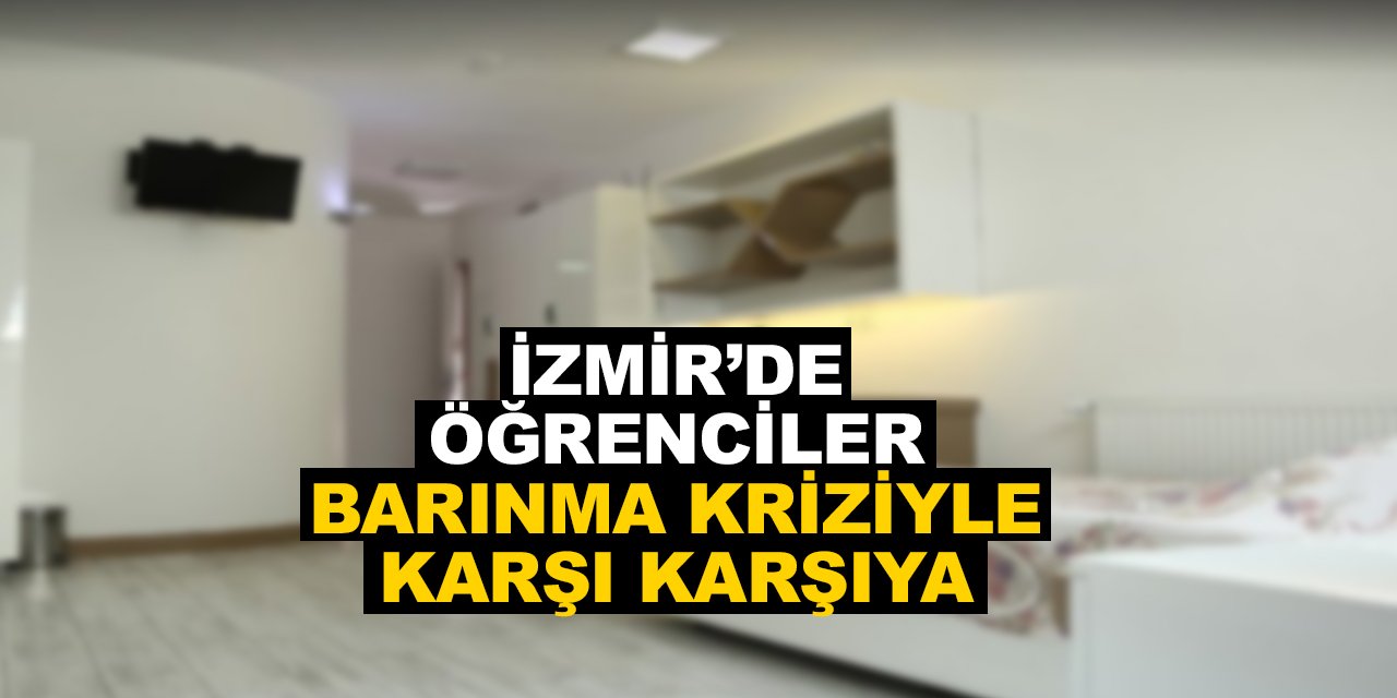 İzmir’de öğrenciler barınma kriziyle karşı karşıya