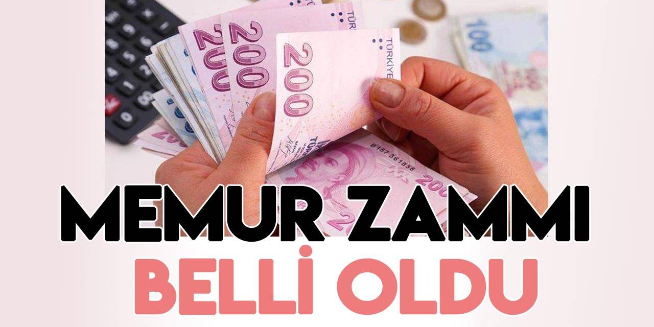 Memur ve memur emekli zammı belli oldu
