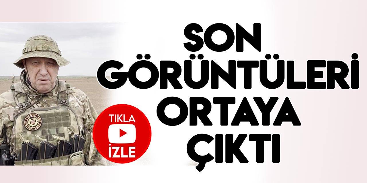 Prigojin’in ölmeden önceki son görüntüleri ortaya çıktı: "Beni yok etmeyi düşünenler..."