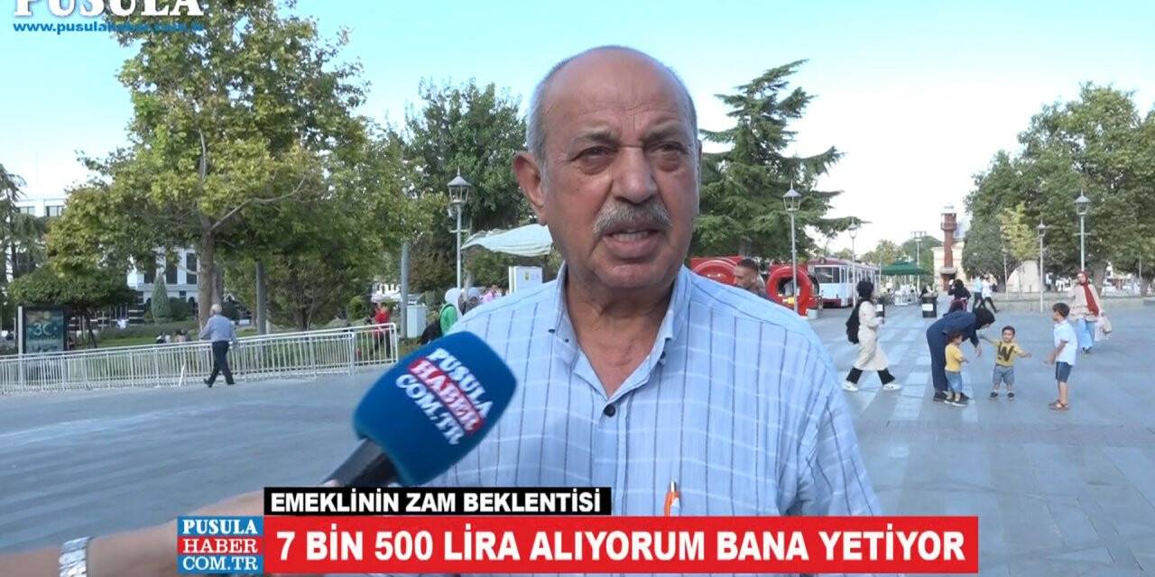 Konyalı emekli: 7 bin 500 lira alıyorum, bana yetiyor