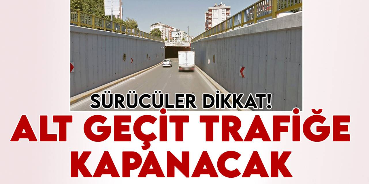 Konya'nın en eski altgeçidi trafiğe kapanacak!
