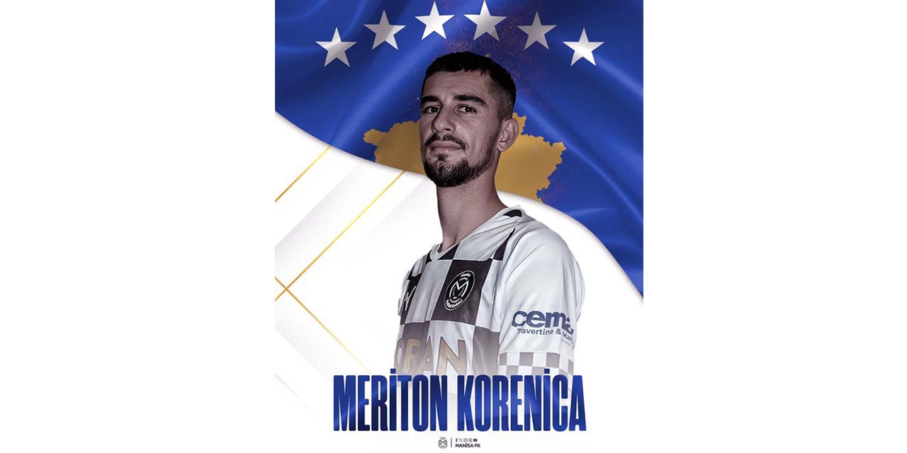 Manisa FK, Kosovalı futbolcu Korenica'yı transfer etti