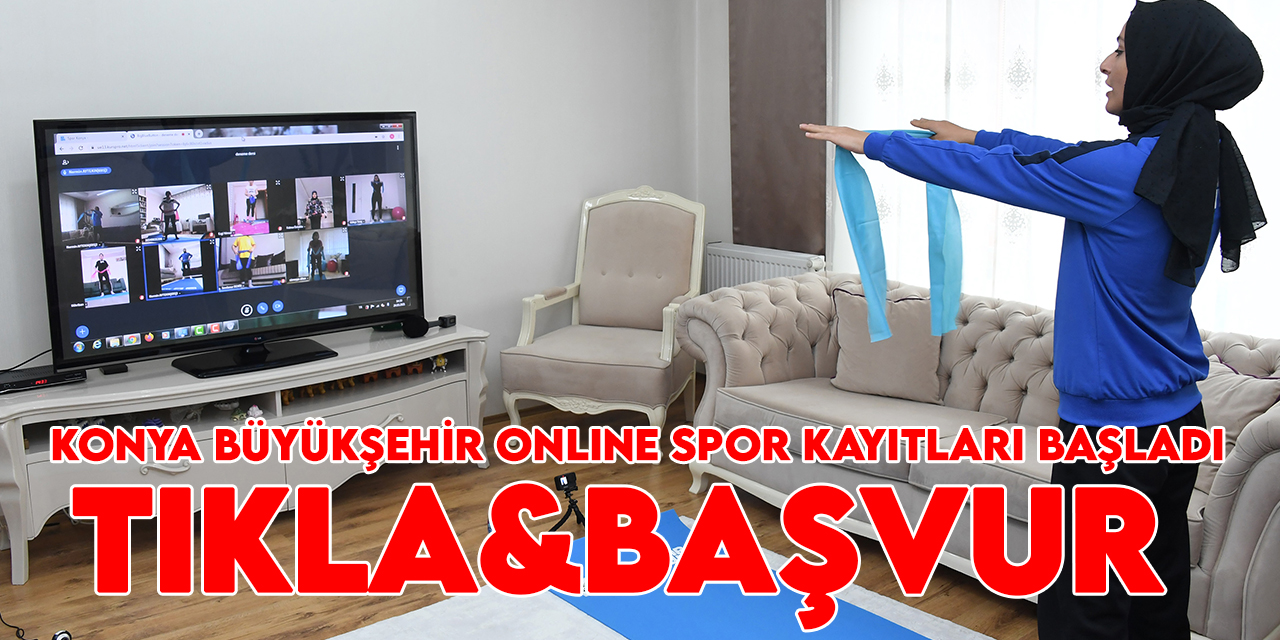 Konya Büyükşehir Online Spor kayıtları başladı-Tıkla&Başvur