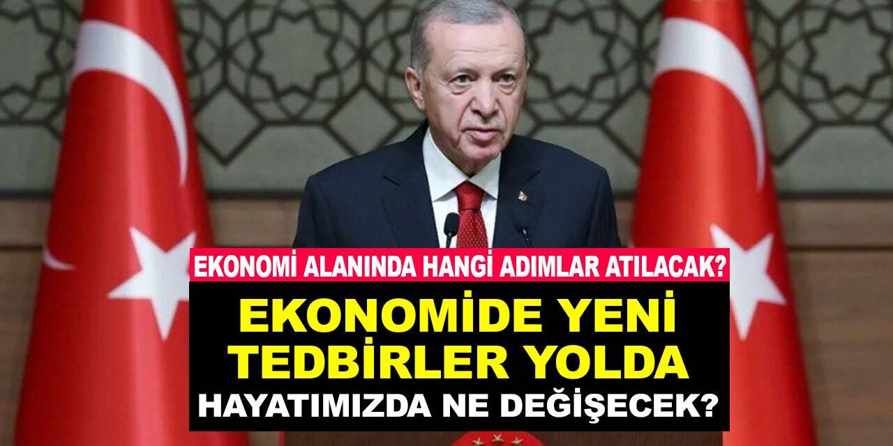 Cumhurbaşkanı Erdoğan’ın açıkladığı OVP’de hangi adımlar atılacak? İşte ekonomide alınacak radikal kararlar!