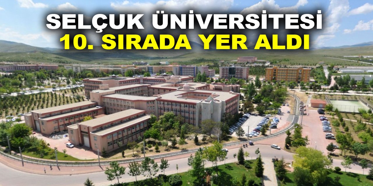 Selçuk Üniversitesi 10. sırada yer aldı