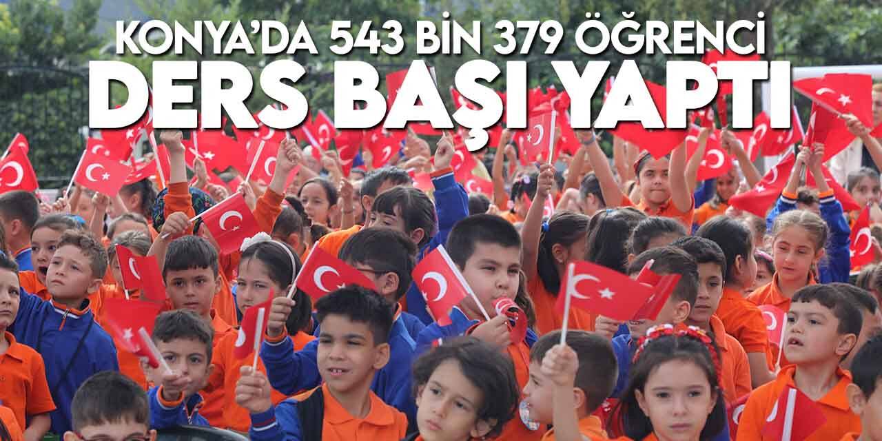 Konya'da 2 bin 170 okulda 543 bin 379 öğrenci ders başı yaptı