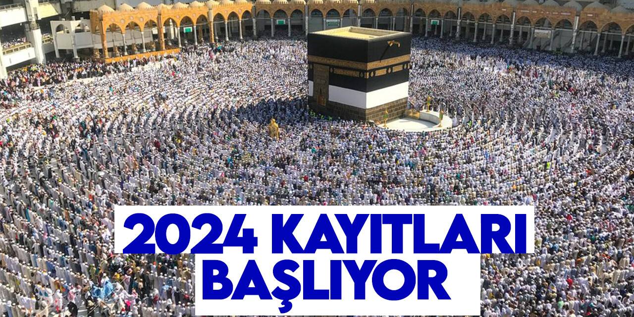2024 Hac kayıtları başlıyor!