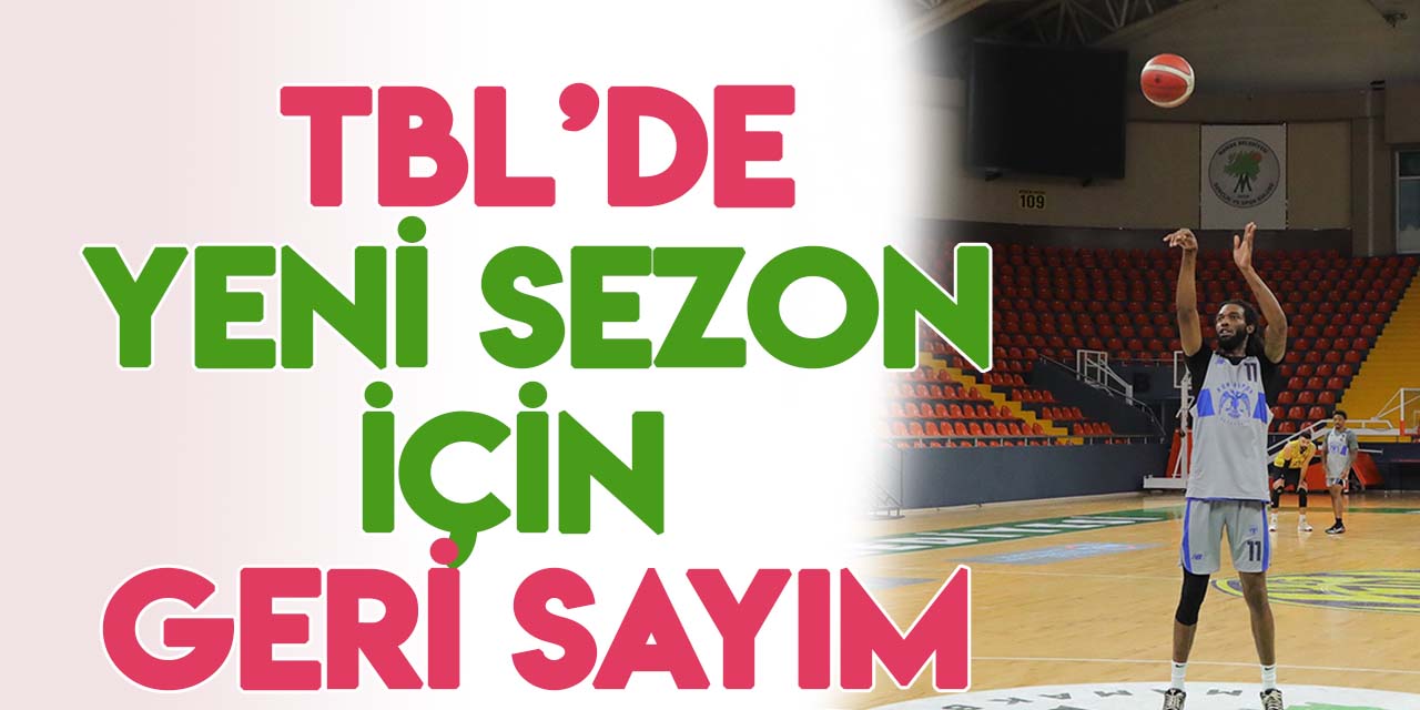 Türkiye Basketbol Ligi'nde geri sayım başladı