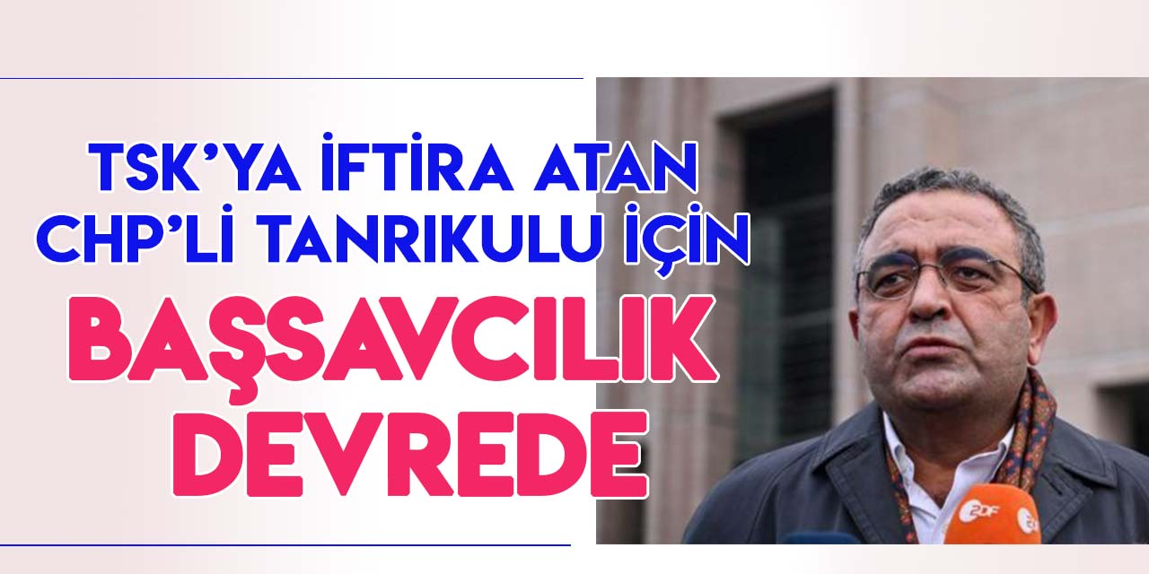 Ankara Cumhuriyet Başsavcılığı CHP'li Tanrıkulu için Adalet Bakanlığından izin talep etti