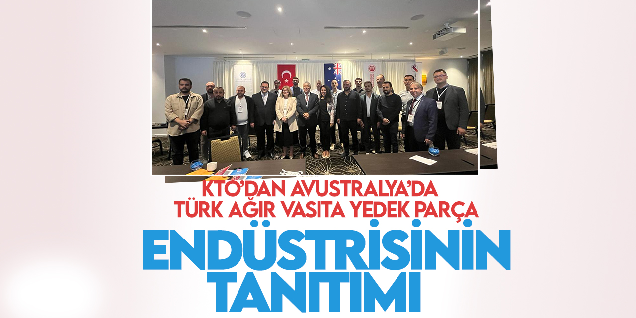 KTO'dan  Avustralya'da Türk ağır vasıta yedek parça endüstrisinin tanıtımı
