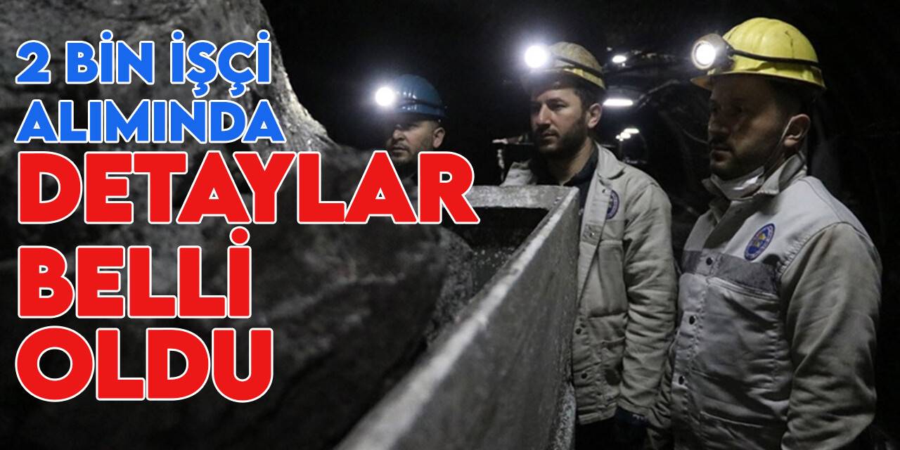 2 bin işçi alımında aranılan şartlar belli oldu