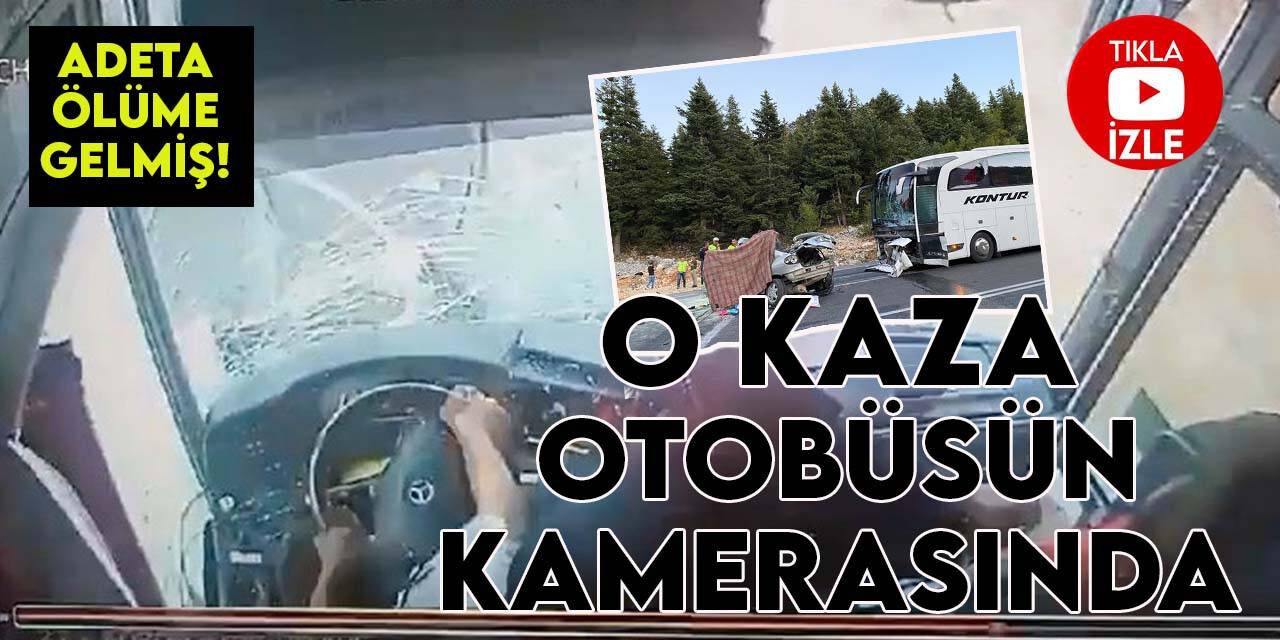 Konya-Antalya yolundaki otobüsle otomobilin çarpıştığı kaza kamerada