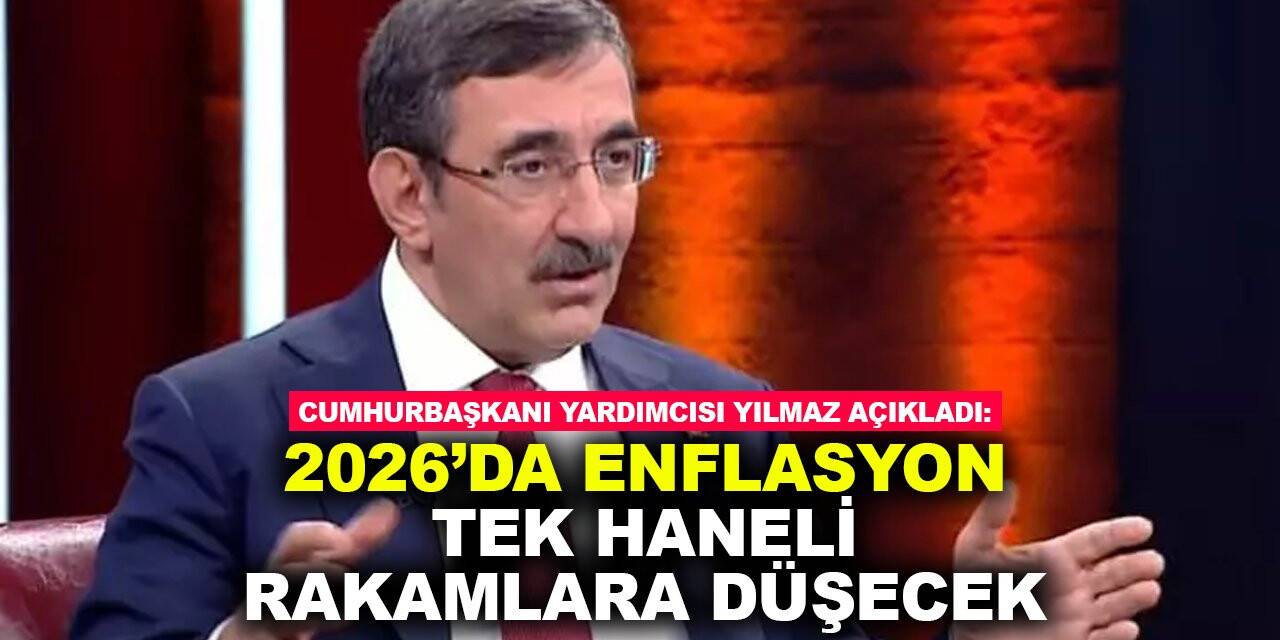Cumhurbaşkanı Yardımcısı Yılmaz: 2026'da enflasyon tek haneli rakamlara düşecek