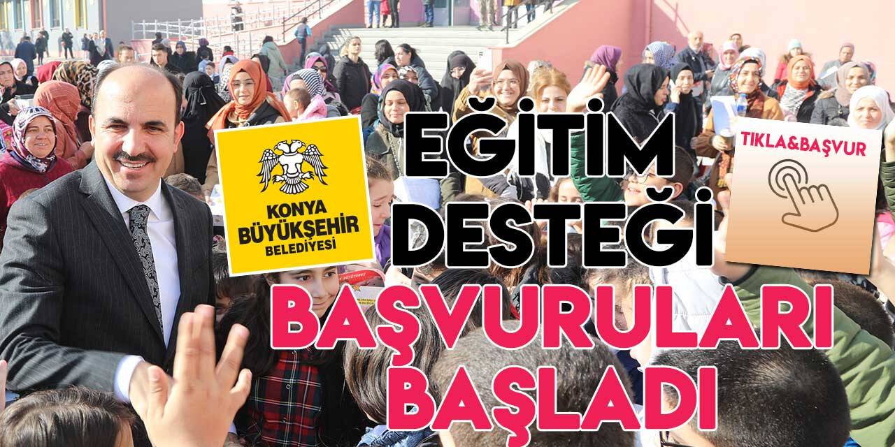 Konya BŞB "eğitim desteği" başvuruları başladı (TIKLA&BAŞVUR)