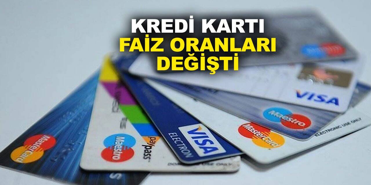 Kredi kartı faizleri artıyor