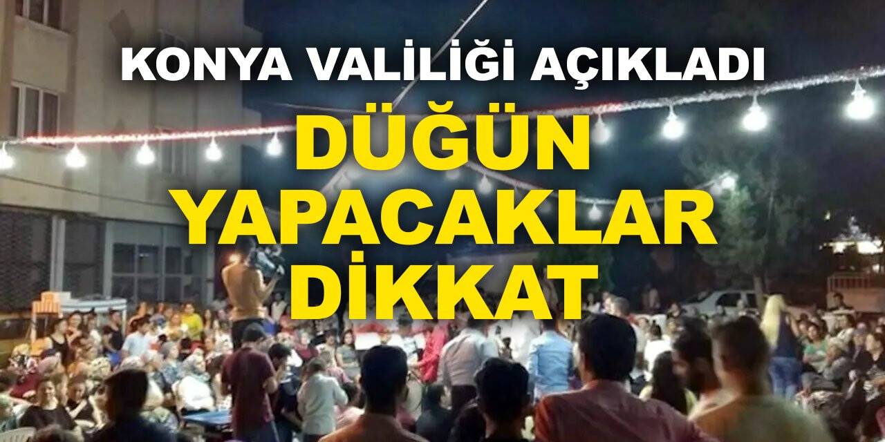 Düğün yapacaklar dikkat! Konya Valiliği yeni kararını açıkladı