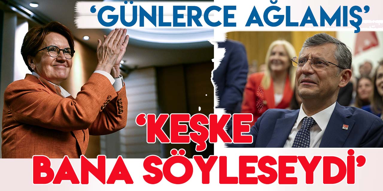 İYİ Parti Genel Başkanı Akşener'den Özür Özel'e: "Günlerce ağlamış, keşke bana söyleseydi"