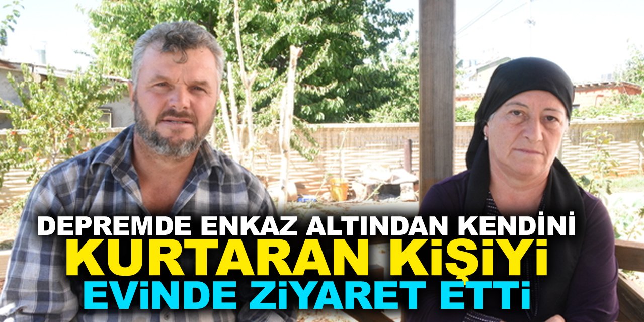 Kendisini enkazdan 4 gün sonra kurtaran inşaat ustasını Konya'daki evinde ziyaret etti
