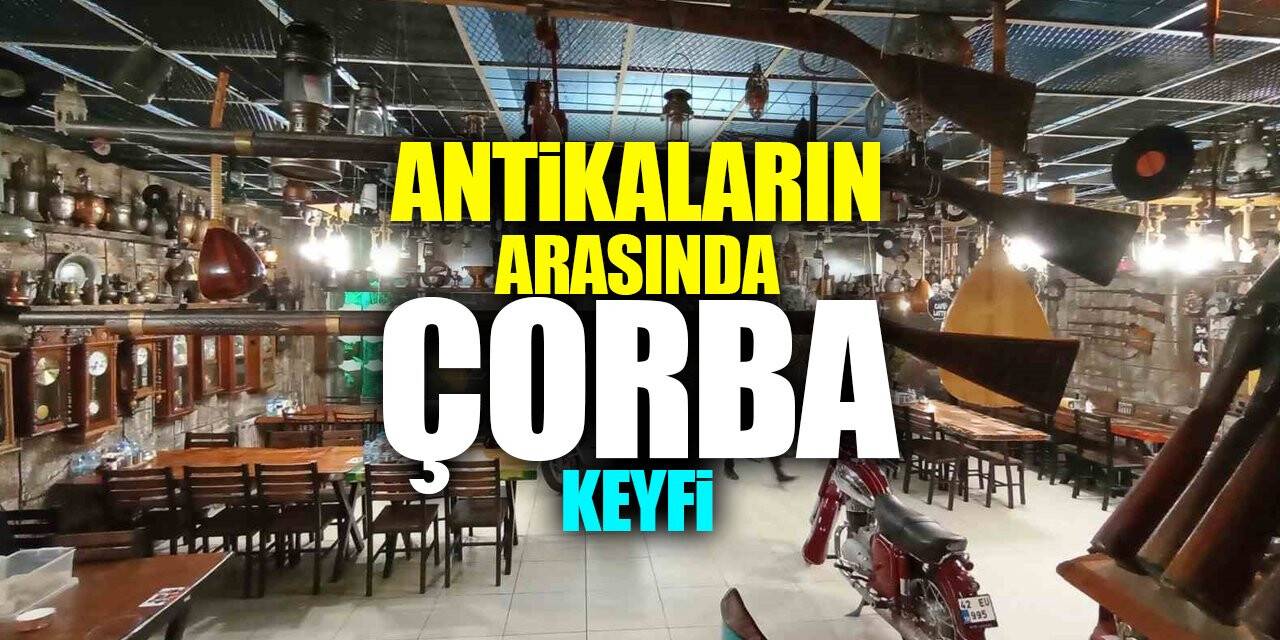 Antikaların arasında çorba keyfi