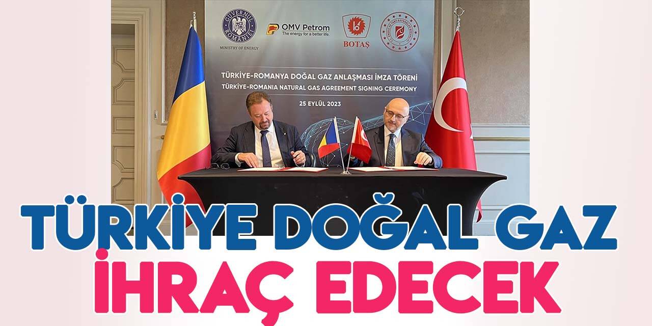 Türkiye, Karadeniz'e kıyısı olan ülkeye doğal gaz ihraç edecek